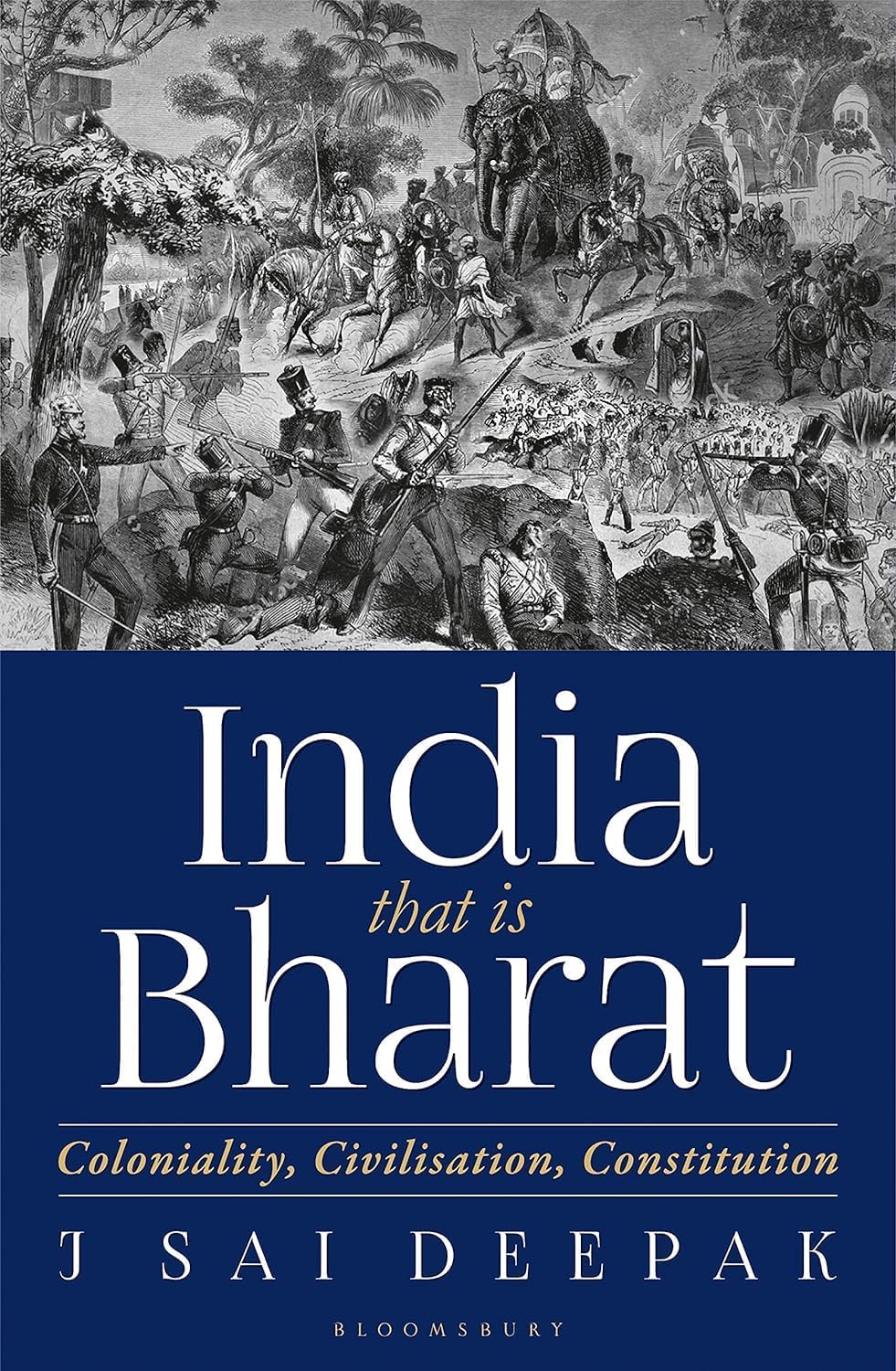 Front cover of the book 'India that is Bharat: Coloniality, Civilisation, Constitution' by J Sai Deepak.