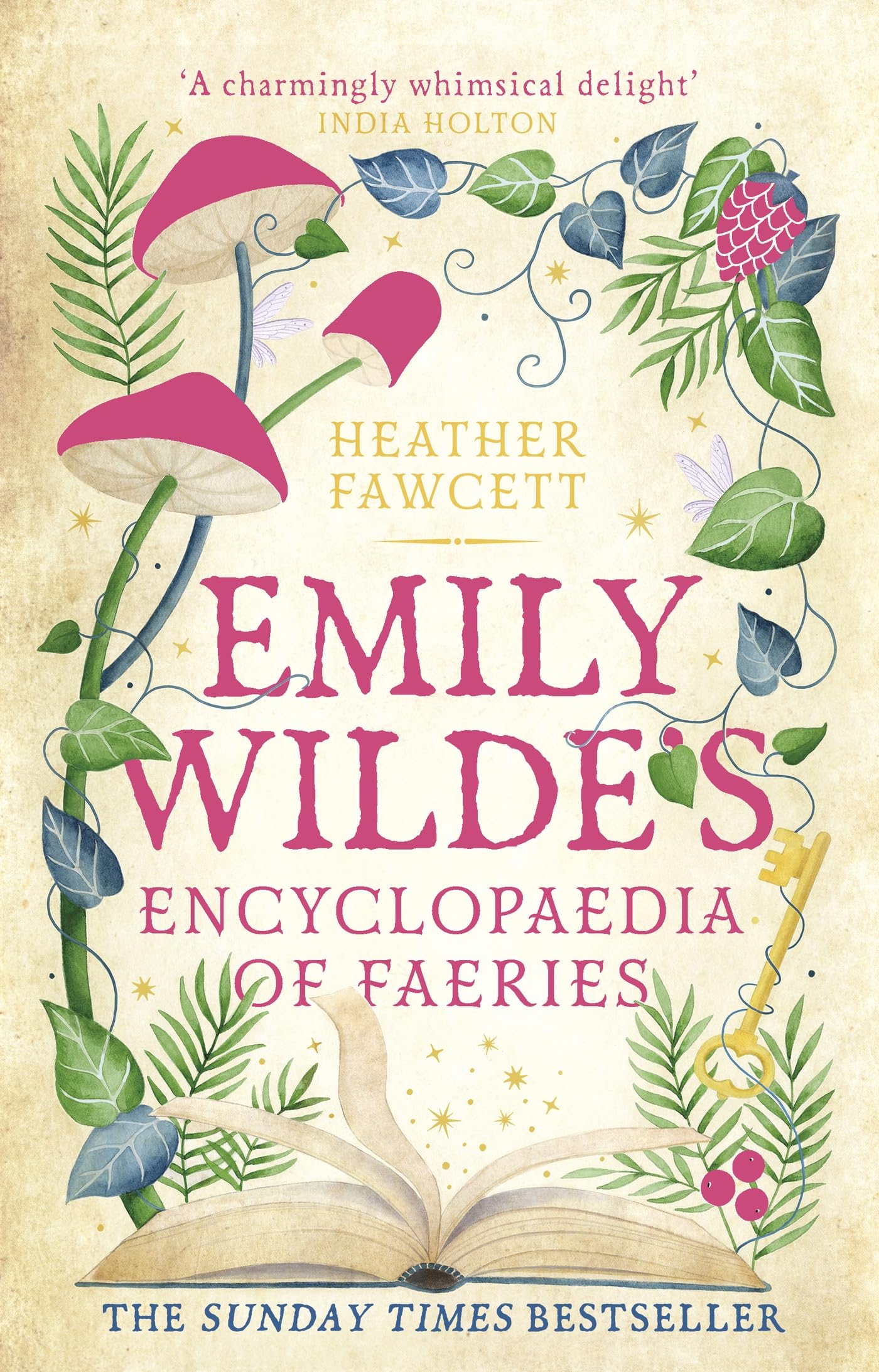 Front cover of the book 'Emily Wilde's Encyclopaedia of Faeries: the cosy and heart-warming Sunday Times Bestseller (Emily Wilde Series)' by Emily Wildes Encyclopaedia of Faeries.