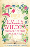 Front cover of the book 'Emily Wilde's Encyclopaedia of Faeries: the cosy and heart-warming Sunday Times Bestseller (Emily Wilde Series)' by Emily Wildes Encyclopaedia of Faeries.