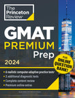 Front cover of the book 'Princeton Review GMAT Premium Prep, 2024: 6 Computer-Adaptive Practice Tests + Online Question Bank + Review & Technique' by The Princeton Review.