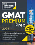 Front cover of the book 'Princeton Review GMAT Premium Prep, 2024: 6 Computer-Adaptive Practice Tests + Online Question Bank + Review & Technique' by The Princeton Review.