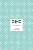 Front cover of the book 'Intuition: Knowing Beyond Logic' by Osho.