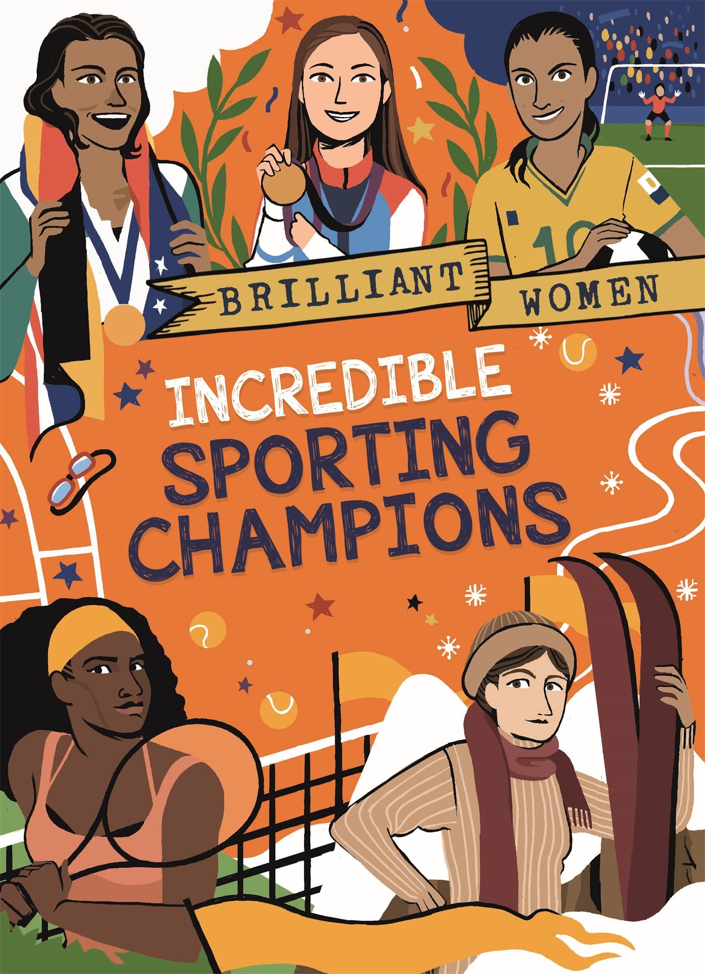 Front cover of the book 'Brilliant Women Incredible Sporting Cham' by Georgia Amson-Bradshaw.