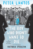 Front cover of the book 'The Boy Who Didn't Want to Die: A Graphic Memoir' by Peter Lantos.
