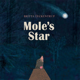 Front cover of the book 'Mole's Star' by Teckentrup, Britta.
