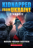 Front cover of the book 'Standoff (Kidnapped From Ukraine #2)' by Marsha Forchuk Skrypuch.