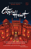 Front cover of the book 'Hachette India City of my Heart: Accounts of Loss, Love and Betrayal in Nineteenth-Century Delhi' by Safvi, Rana.