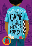 Front cover of the book 'The Game I Will Never Forget' by Onjali Q. Raúf.