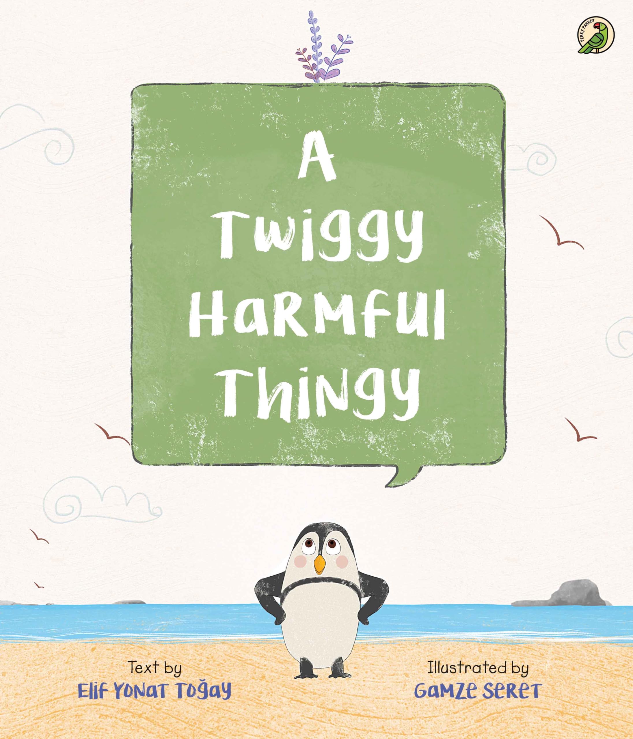 Front cover of the book 'Niyogi Books A Twiggy Harmful Thingy' by Elif Yonat Togay.