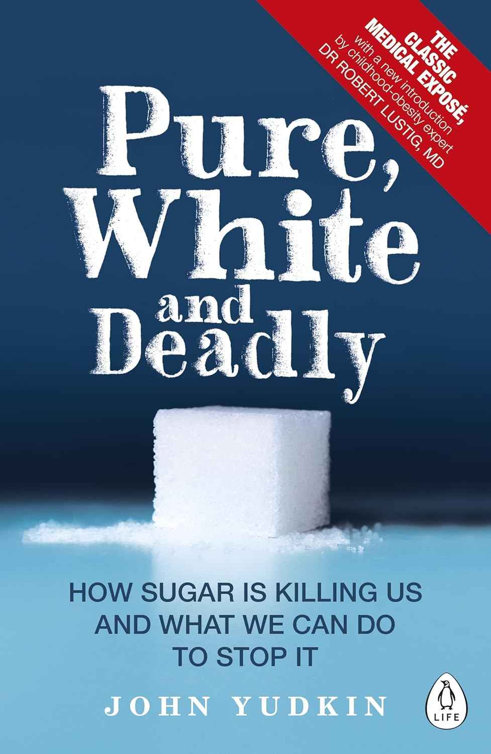 Pure, White and Deadly:-PaperbackÐ  by John Yudkin