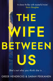Front cover of the book 'The Wife Between Us' by Greer Hendricks and Sarah Pekkanen.