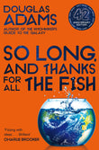Front cover of the book 'So Long, and Thanks for All the Fish' by Douglas Adams.