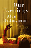 Front cover of the book 'Our Evenings' by Alan Hollinghurst.