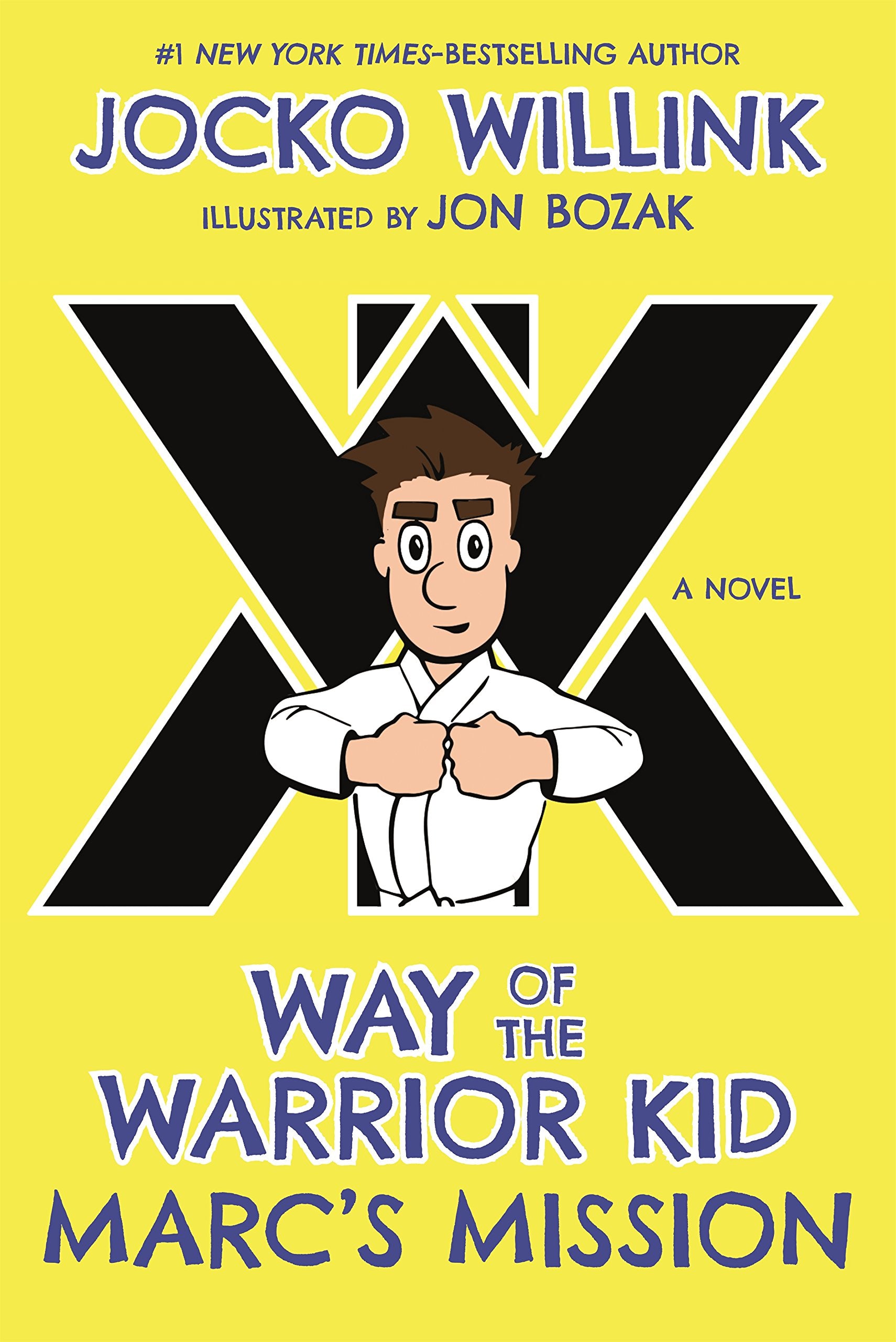 Front cover of the book 'Marc's Mission: Way of the Warrior Kid (A Novel)' by Jocko Willink.