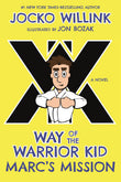 Front cover of the book 'Marc's Mission: Way of the Warrior Kid (A Novel)' by Jocko Willink.