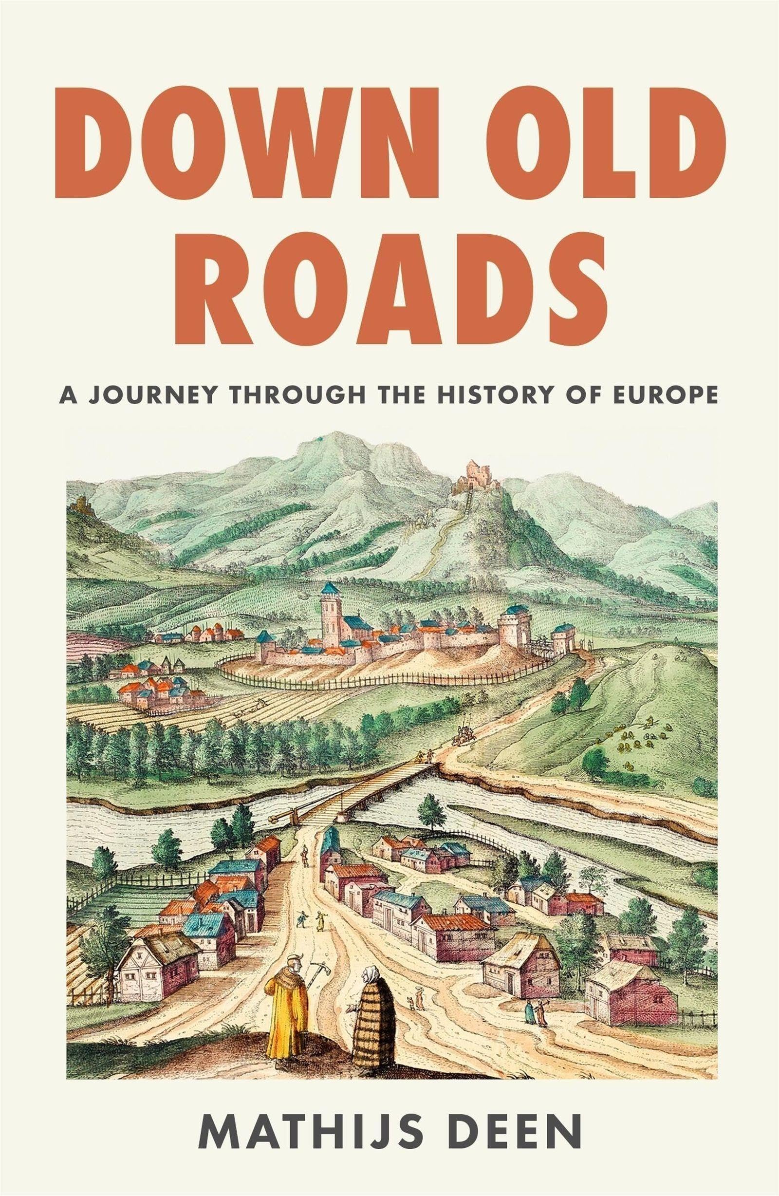 Front cover of the book 'Down Old Roads' by Mathijs Deen.