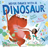 Front cover of the book 'Bloomsbury Never Dance With a Dinosaur.' by Pamela Butchart.