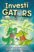 Front cover of the book 'InvestiGators: Braver and Boulder (International Edition)' by John Patrick Green.