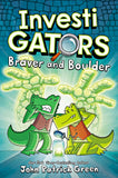 Front cover of the book 'InvestiGators: Braver and Boulder (International Edition)' by John Patrick Green.