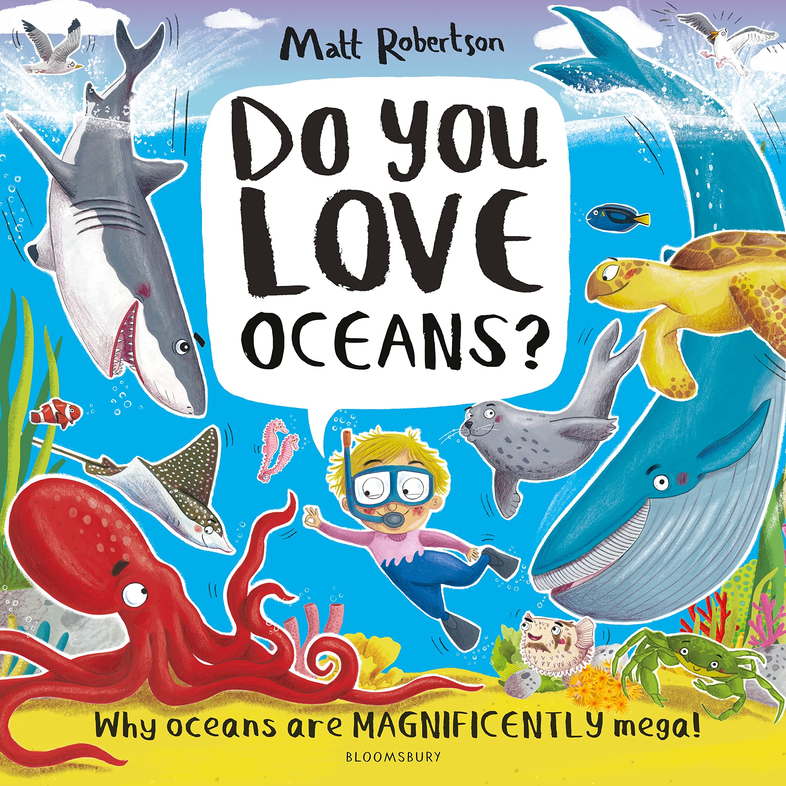 Front cover of the book 'Do You Love Oceans?: Why oceans are magnificently mega!' by Matt Robertson.