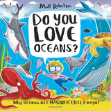 Front cover of the book 'Do You Love Oceans?: Why oceans are magnificently mega!' by Matt Robertson.
