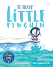 Front cover of the book 'Be Brave Little Penguin' by Andreae, Giles.