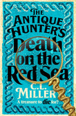 Front cover of the book 'The antique hunter's: death on the red sea' by C. L. Miller.