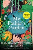 Front cover of the book 'My Father's Garden' by Hansda Sowvendra Shekhar.