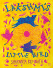 Front cover of the book 'Lakshmi's Little Bird' by Kunnath, Sharanya.