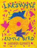 Front cover of the book 'Lakshmi's Little Bird' by Kunnath, Sharanya.