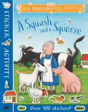 Front cover of the book 'A Squash and a Squeeze Sticker Book' by Julia Donaldson.