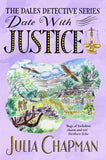 Front cover of the book 'Date with Justice (The Dales Detective Series, 9)' by Julia Chapman.