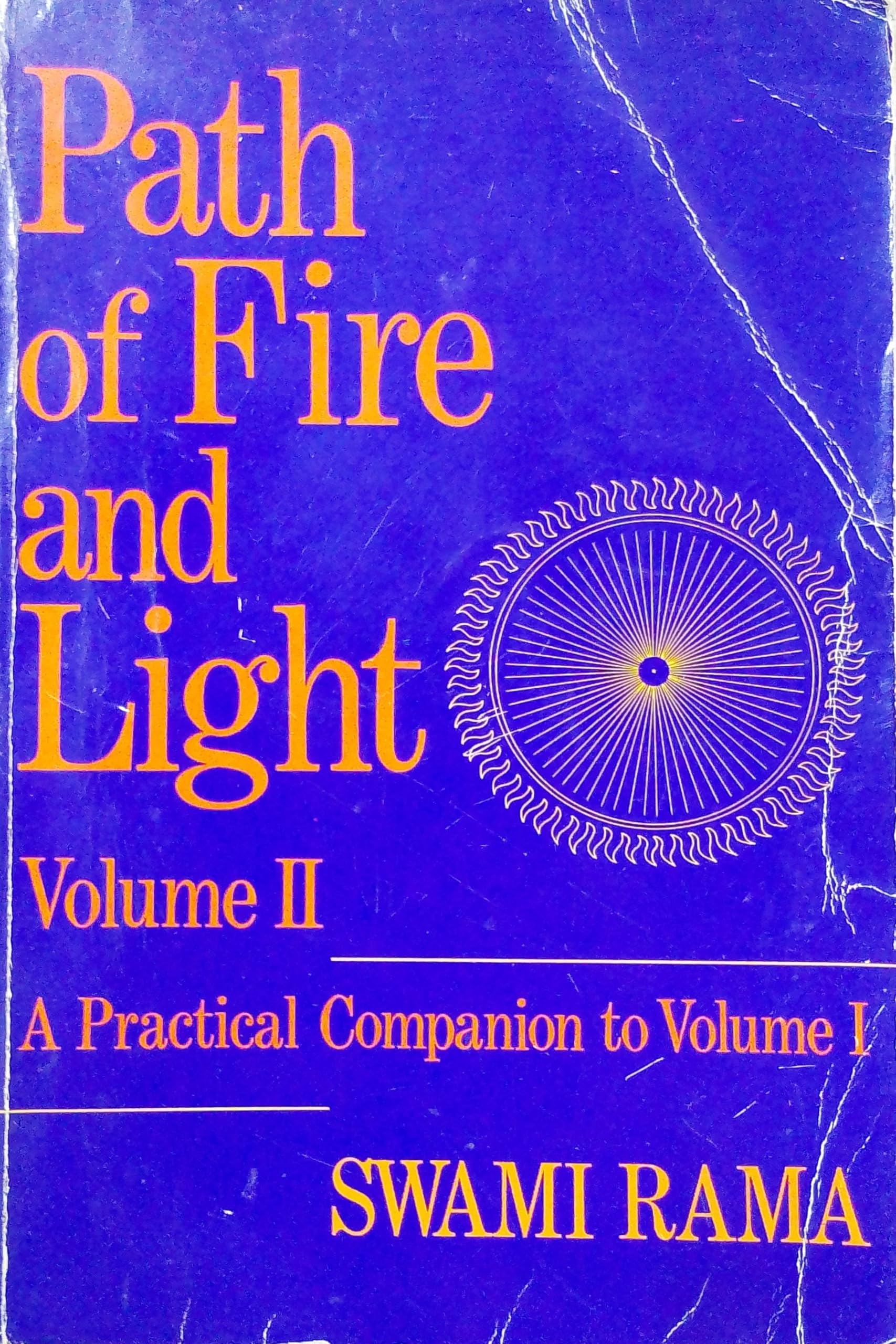 Front cover of the book 'Path of Fire and Light (Vol 2): A Practical Companion to Volume One' by Rama Swami.
