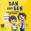 Front cover of the book 'DAN AND BEN: A STORY ABOUT AUTISM AND FRIENDSHIP' by Sun Wan Xin.