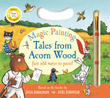 Front cover of the book 'Tales from Acorn Wood Magic Painting' by Julia Donaldson.
