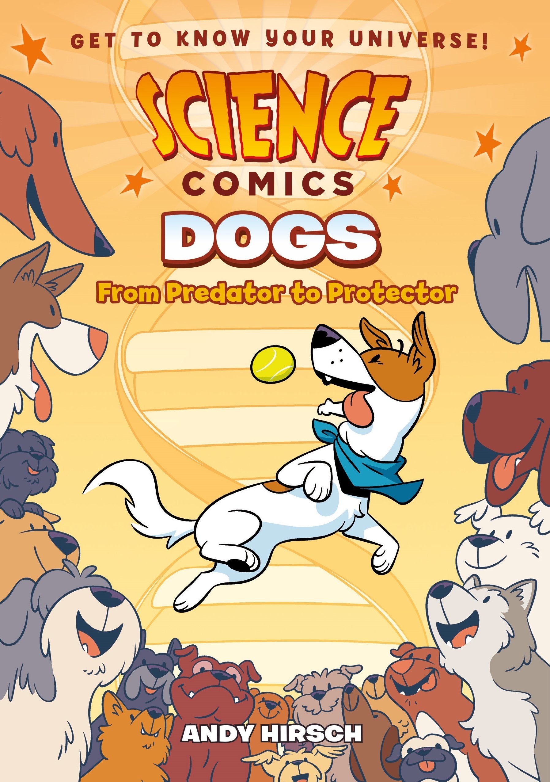 Front cover of the book 'Science Comics: Dogs: From Predator to Protector' by Andy Hirsch.