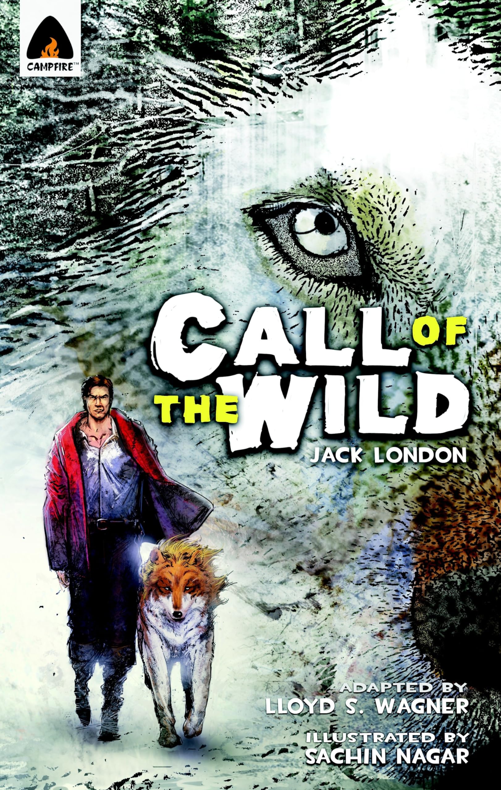 Front cover of the book 'The Call of the Wild: The Graphic Novel (Campfire Graphic Novels)' by Jack London.