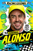 Front cover of the book 'Racing Legends: Fernando Alonso: 101 Facts about Formula One' by Maurice Hamilton.