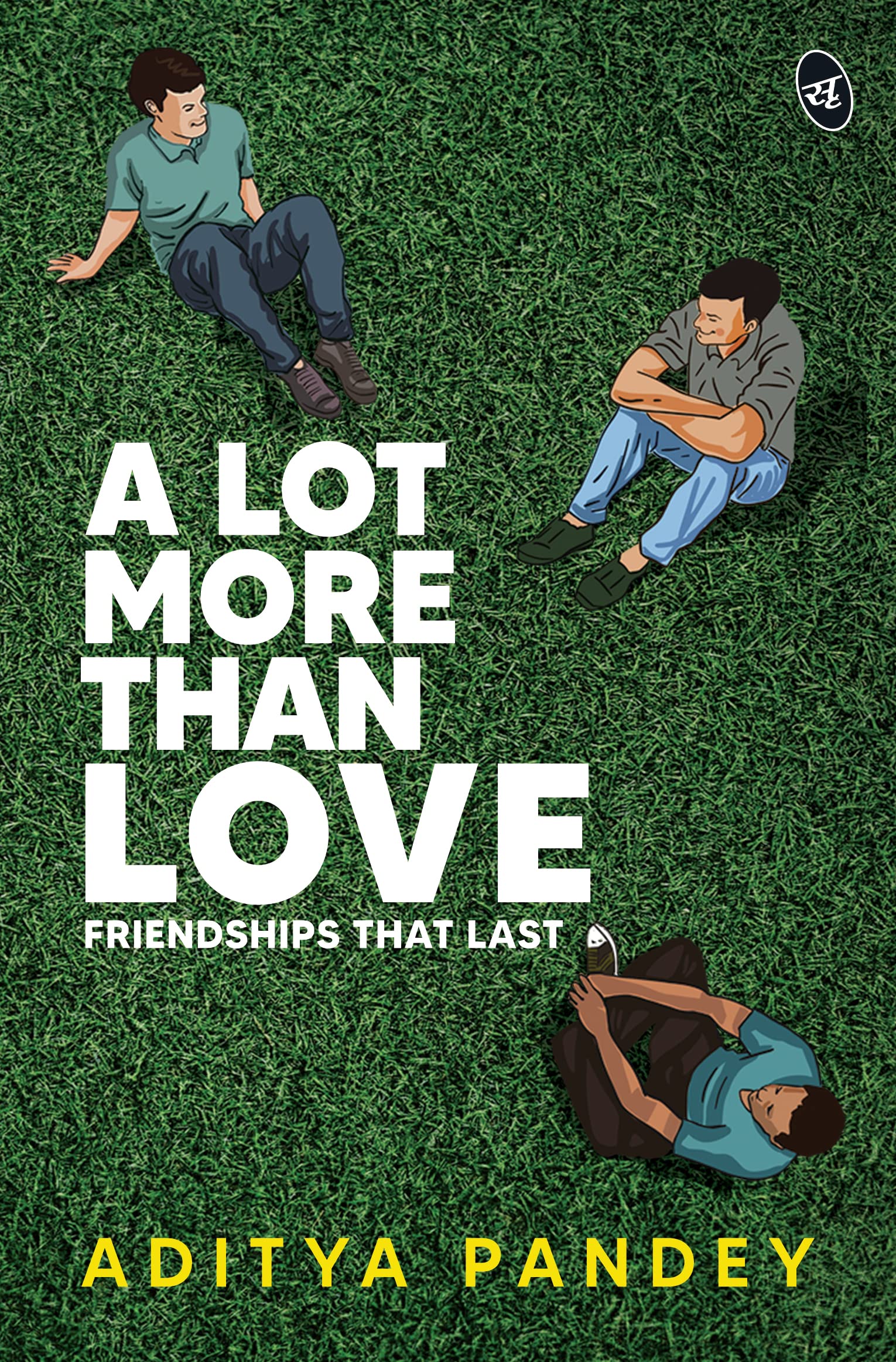 Front cover of the book 'A Lot More Than Love' by Aditya Pandey.