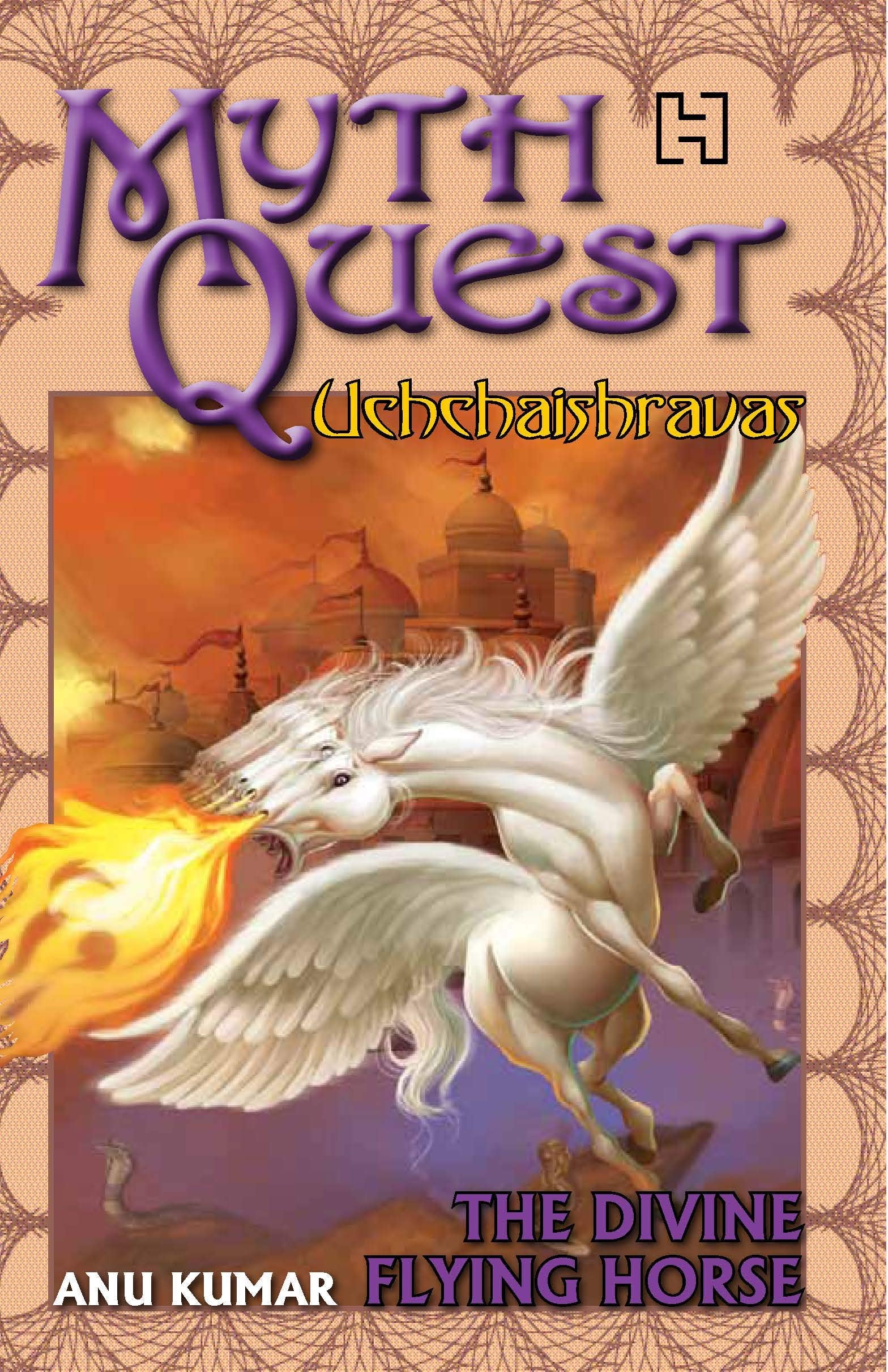 Front cover of the book 'Mythquest 7: Uchchaishravas' by Kumar, Anu.