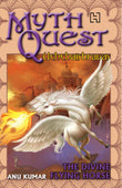 Front cover of the book 'Mythquest 7: Uchchaishravas' by Kumar, Anu.
