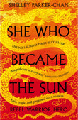 Front cover of the book 'She Who Became the Sun (The Radiant Emperor)' by Shelley Parker-Chan.