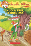 Front cover of the book 'Hug a Tree, Geronimo (Geronimo Stilton #69)' by Geronimo Stilton.