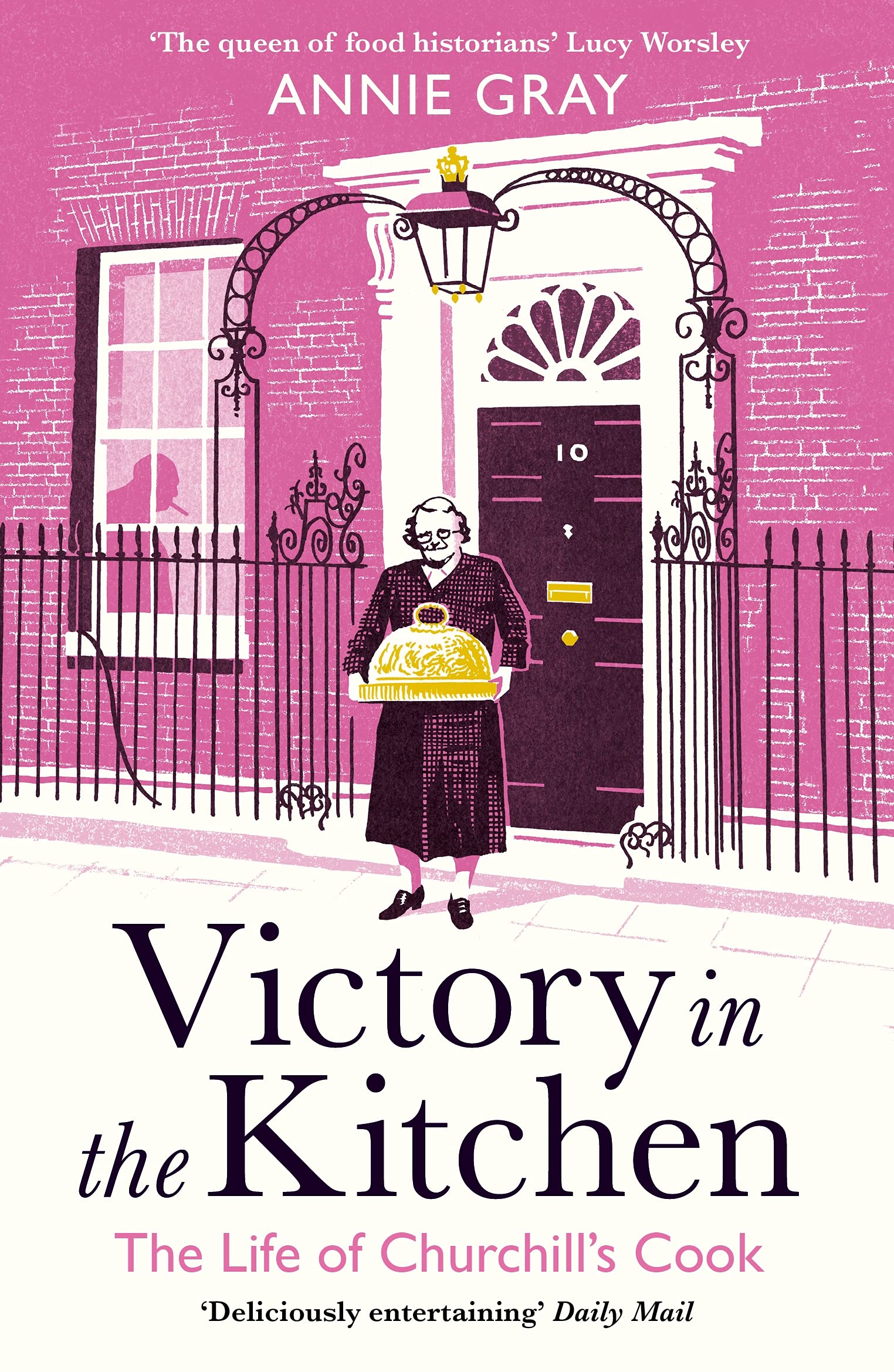 Front cover of the book 'Victory in the Kitchen: The Life of Churchill's Cook' by Annie Gray.
