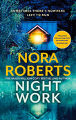 Front cover of the book 'Nightwork' by Nora Roberts.
