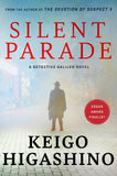 Front cover of the book 'Silent Parade: A DETECTIVE GALILEO NOVEL' by Keigo Higashino.