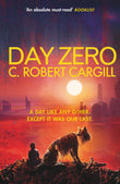 Front cover of the book 'Day Zero' by C. Robert Cargill.