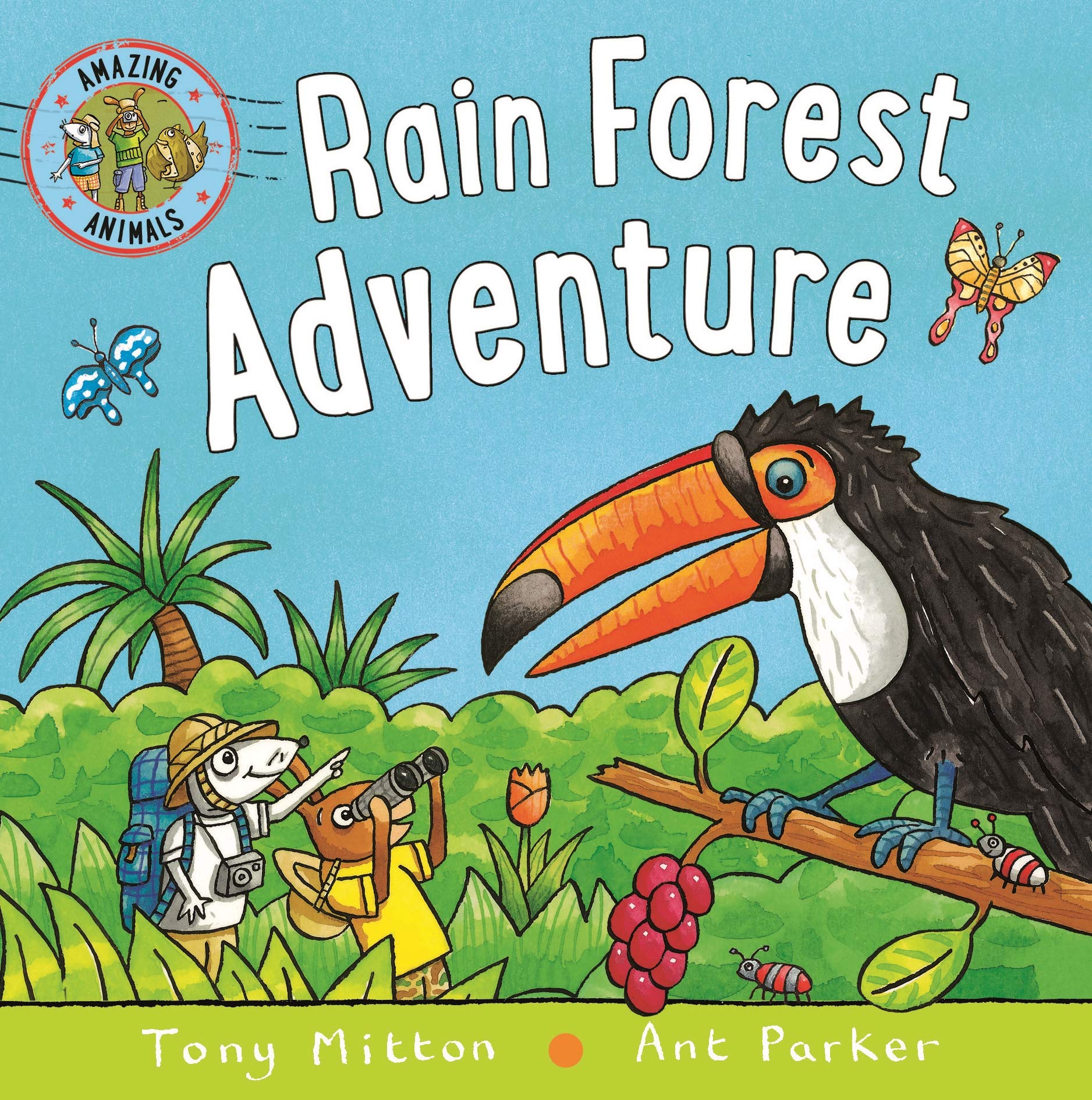 Front cover of the book 'Amazing Animals: Rain Forest Adventure' by Tony Mitton.