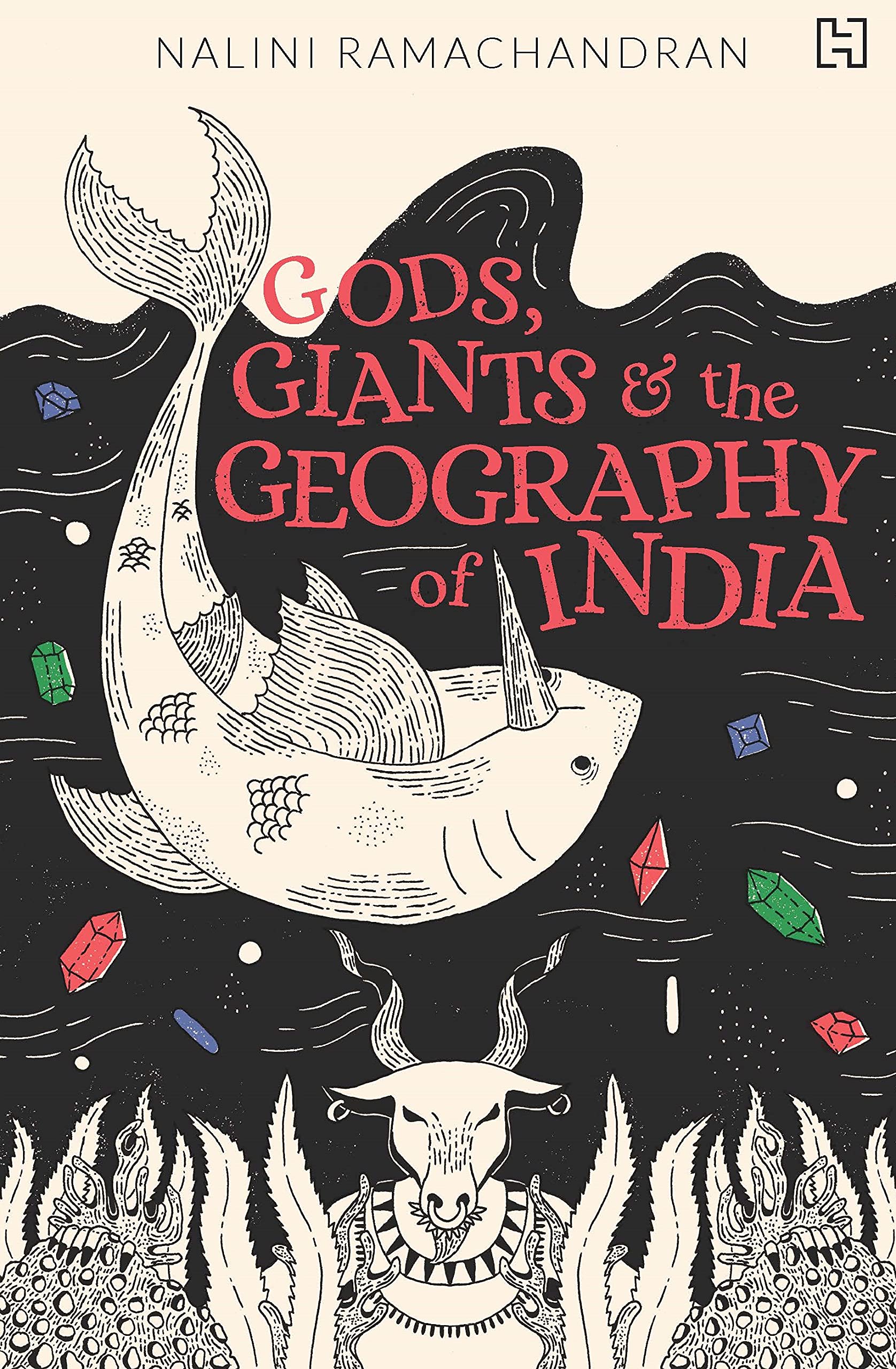 Front cover of the book 'Gods, Giants and the Geography of India' by Ramachandran, Nalini.