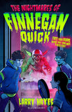 Front cover of the book 'Bloomsbury The Nightmares of Finnegan Quick.' by Larry Hayes.